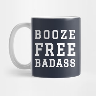 Booze Free Badass Mug